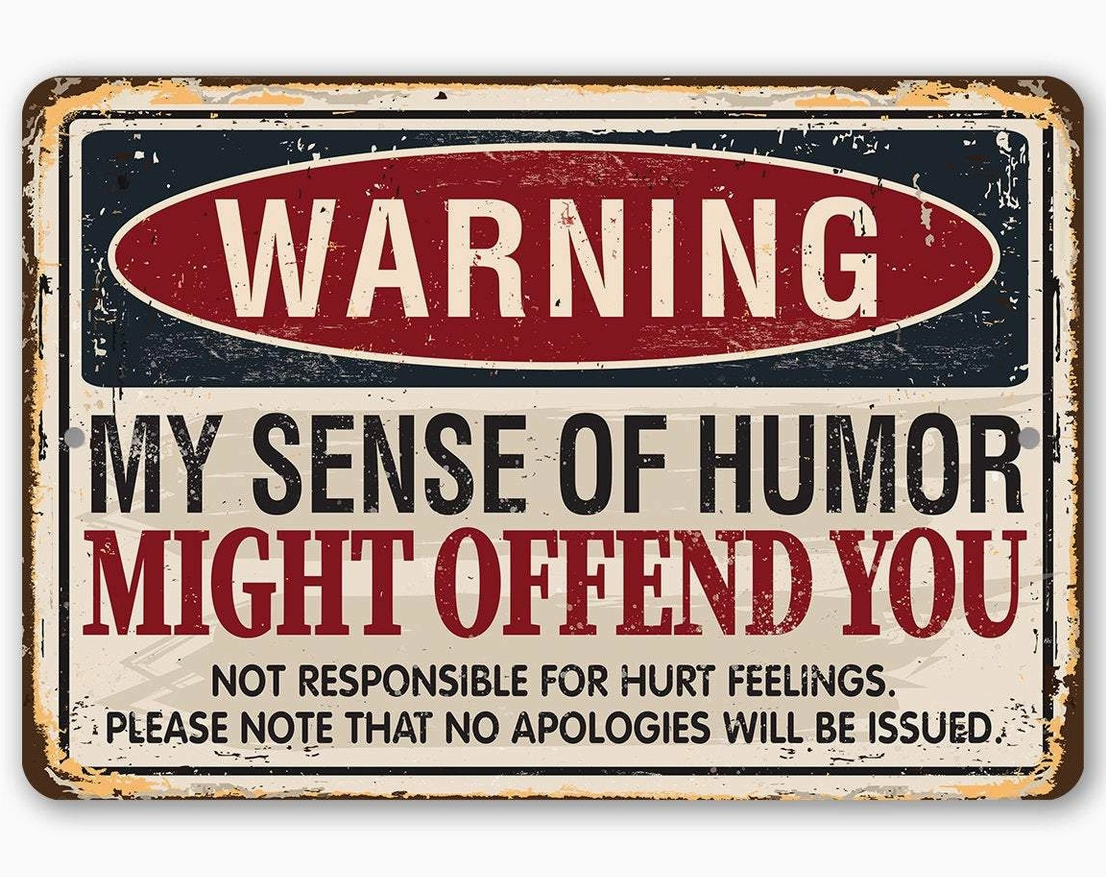 Sign Metal Sense Of Humor
