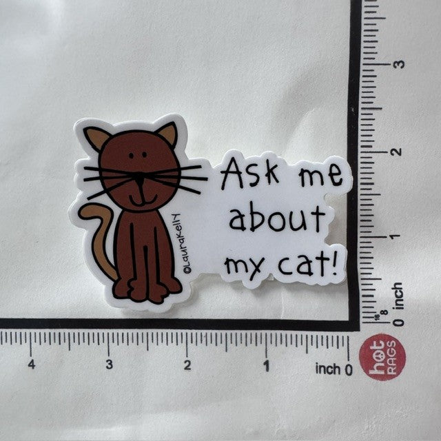 STICKER - ASK ME ABOUT MY CAT