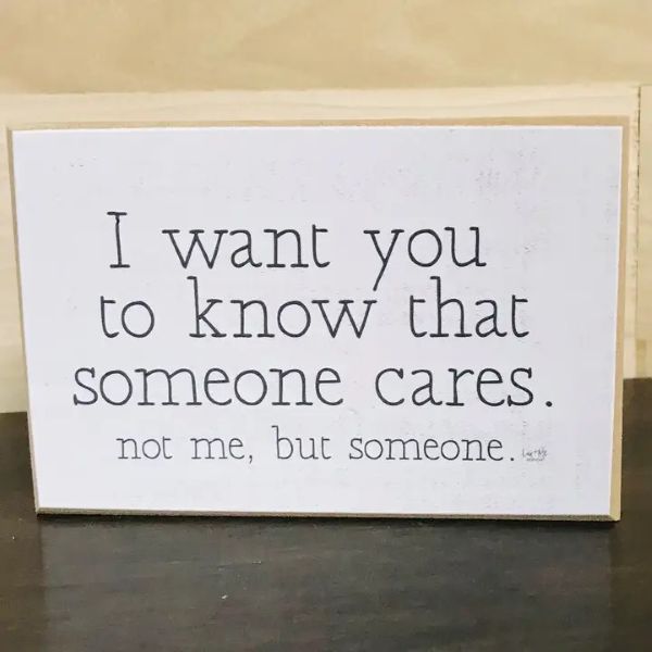 SIGN -SOMEONE CARES - 4X6X1