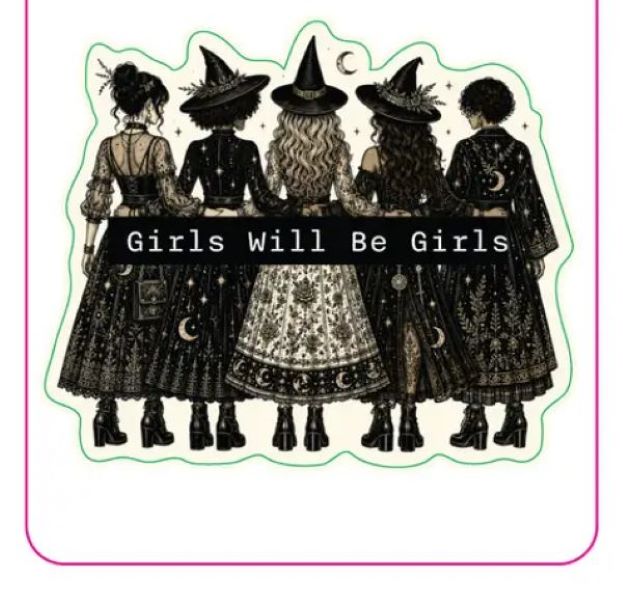 STICKER - GIRLS WILL BE GIRLS