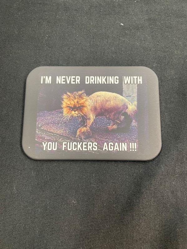 MAGNET - NEVER DRINKING FUCKERS