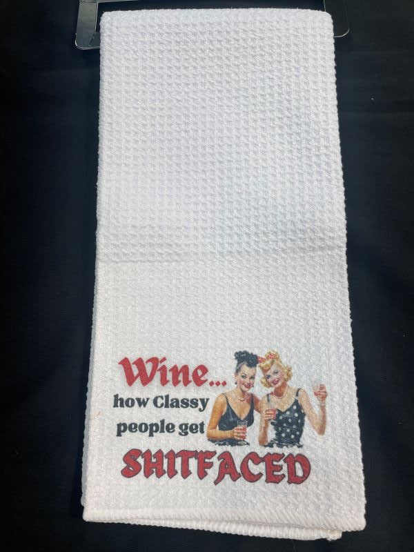 TOWEL - CLASSY PEOPLE GET SHIT Faced
