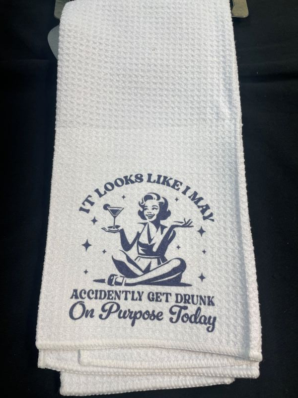 TOWEL - IT LOOKS LIKE GET DRUNK