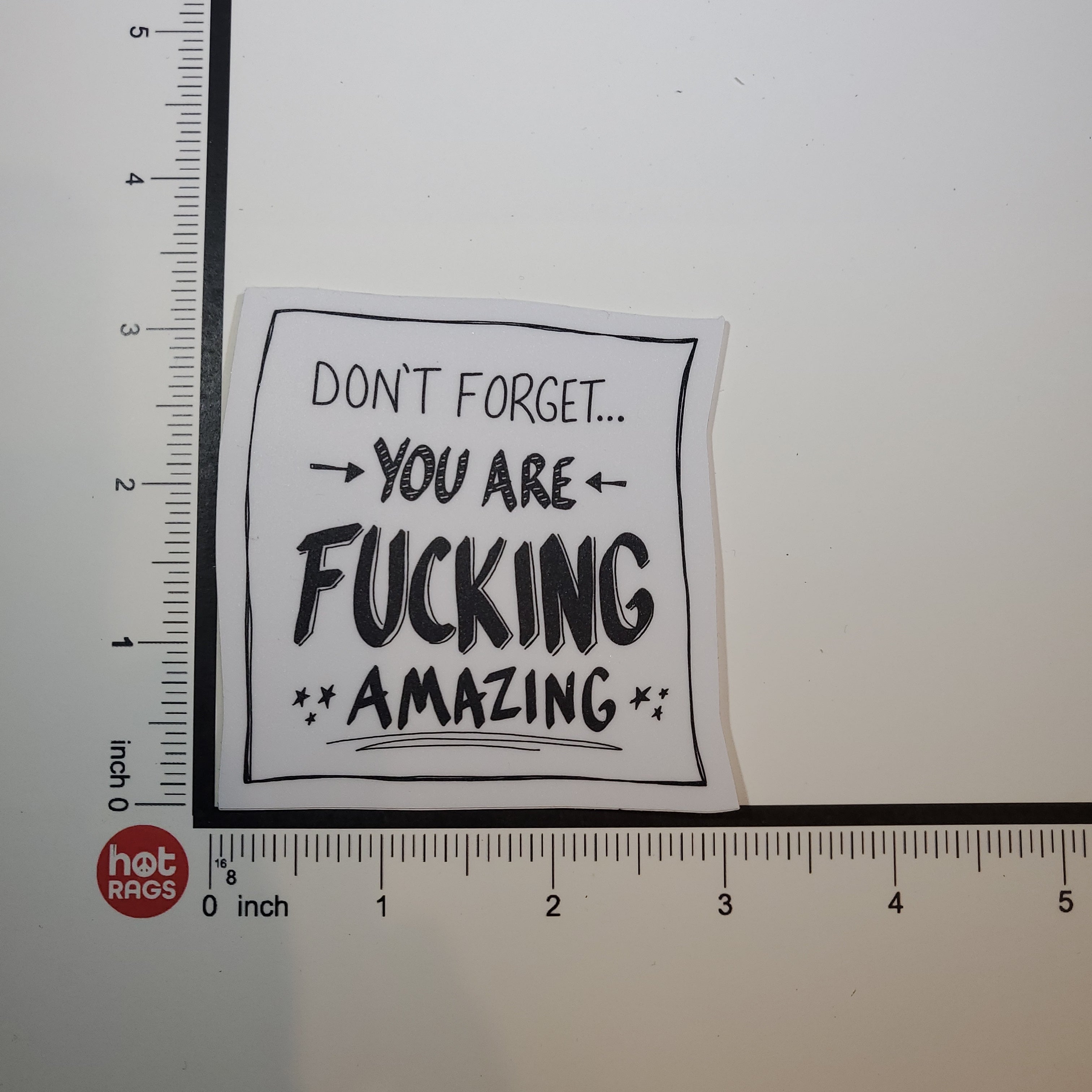 Sticker - Don't Forget You Are Fucking Amazing (white And Black With Stars)-hotRAGS.com