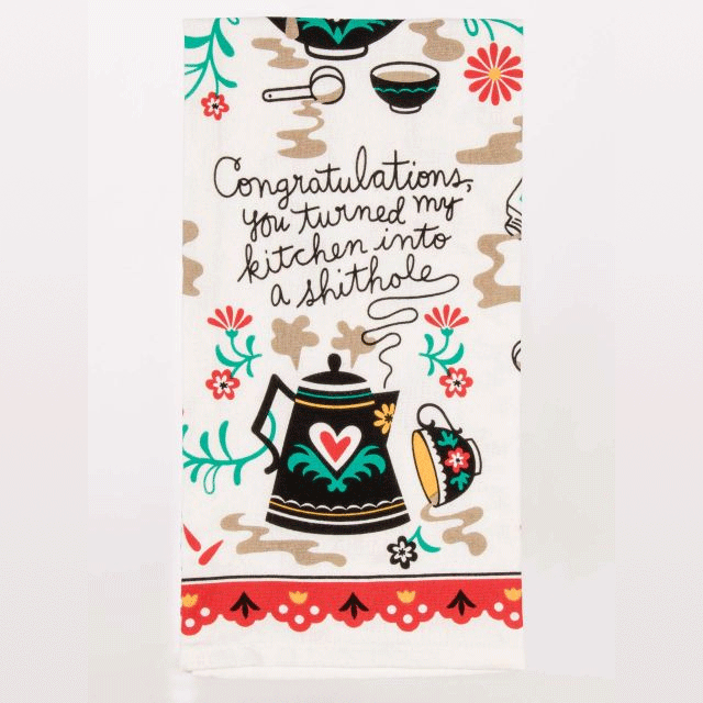 Kitchen Dish Towel - You Turned My Kitchen Into A Shithole-hotRAGS.com