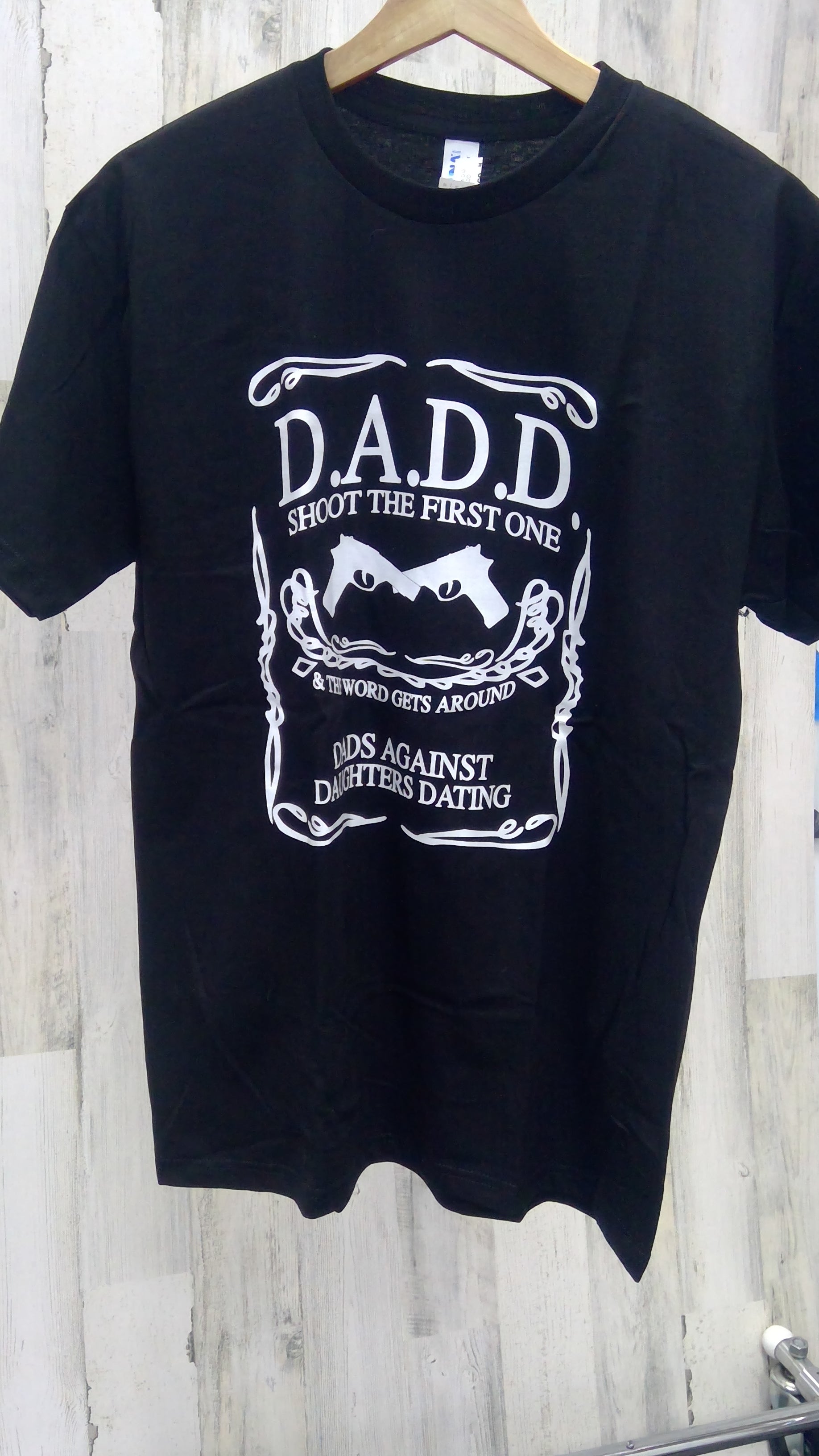 T Shirt D.A.D.D. - Dads Against Daughters Dating-hotRAGS.com