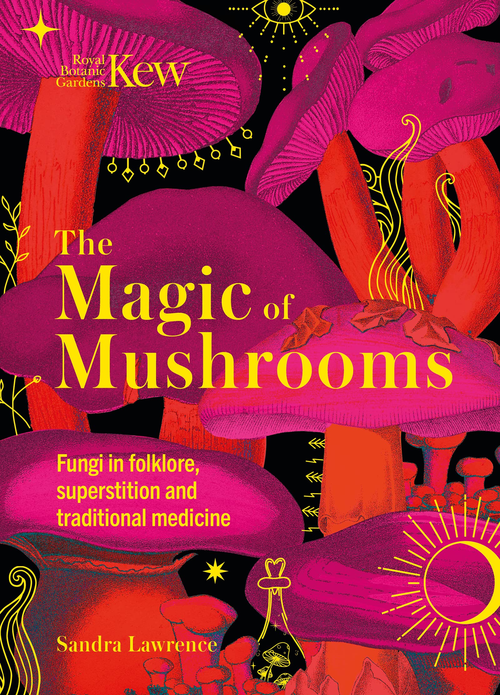 The Magic of Mushrooms: Fungi in folklore, superstition and traditional medicine-hotRAGS.com