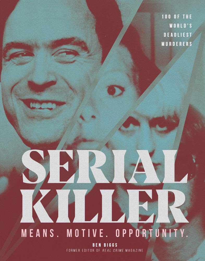 Serial Killer: 100 of the World's Deadliest Murderers-hotRAGS.com