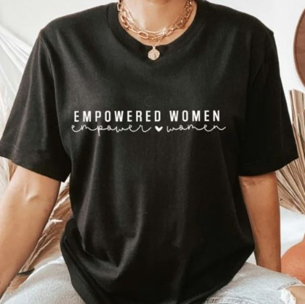 T Shirt Empowered Women Empower Women-hotRAGS.com