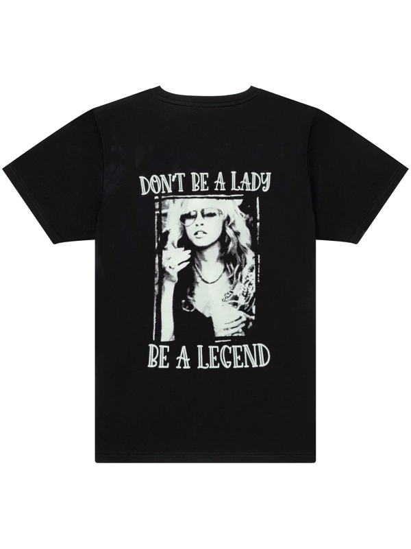 T-Shirt - Stevie Nicks Don't Be A Lady, Be A Legend-hotRAGS.com