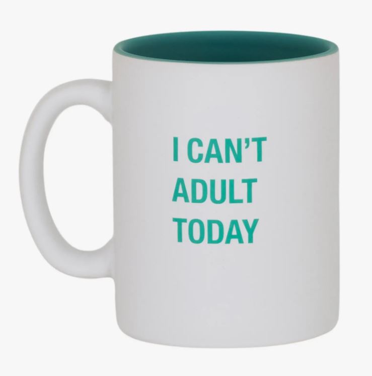 Mug I Cant Adult Today-hotRAGS.com