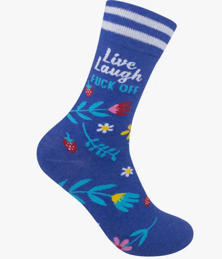 Live, Laugh, Fuck Off Socks-hotRAGS.com