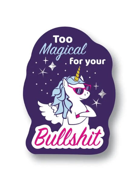Too Magical for your Bullshit Sticker-hotRAGS.com
