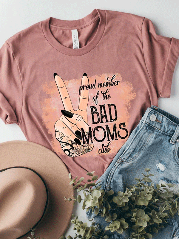 T Shirt Proud Member of the Bad Moms Club-hotRAGS.com