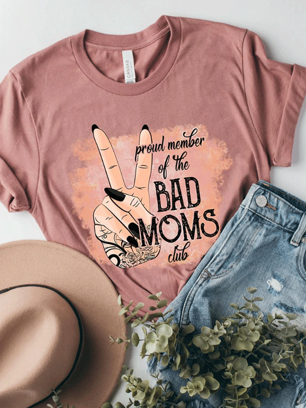 T Shirt - Proud Member of the Bad Mom's Club-hotRAGS.com