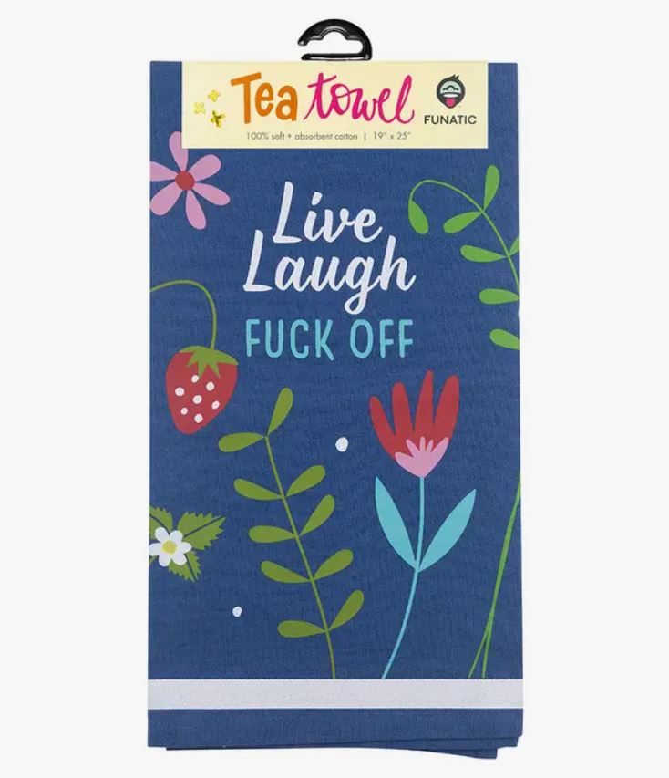 Live, Laugh, Fuck Off Tea Towel-hotRAGS.com