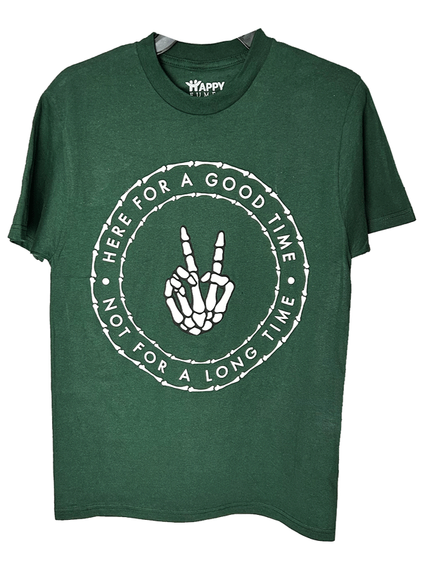 T SHIRT Here For Good Times-hotRAGS.com
